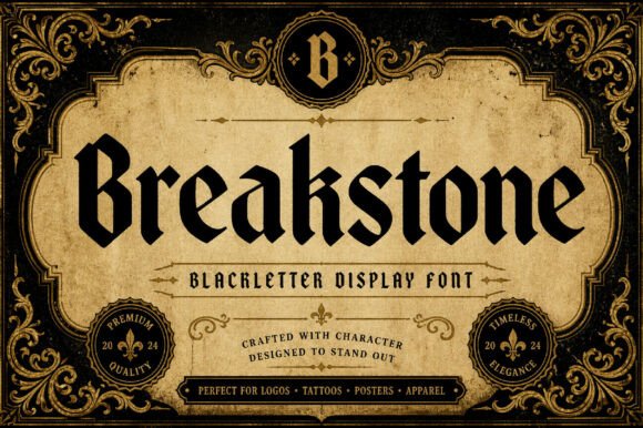 Breakstone: A Gothic Display Font with Editorial Grace