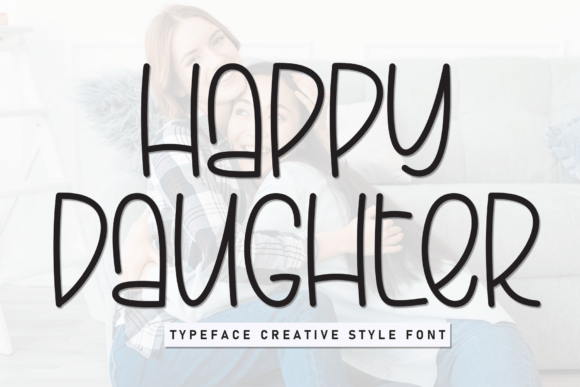 Happy Daughter Font: A Display Typeface That Cuts Through the Feed