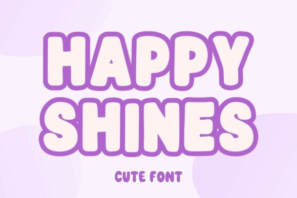 Happy Shines: A Playful Display Font That Feels Like a Warm Hug