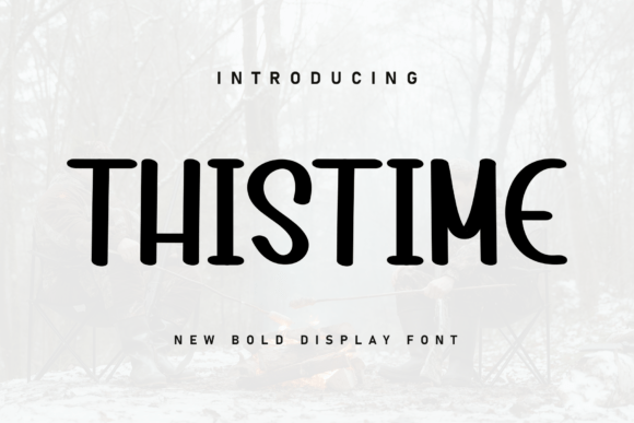 Thistime: A Handwritten Display Font That Feels Like Home