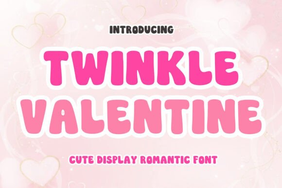 Twinkle Valentine: A Playful Display Font for Campaign Headlines