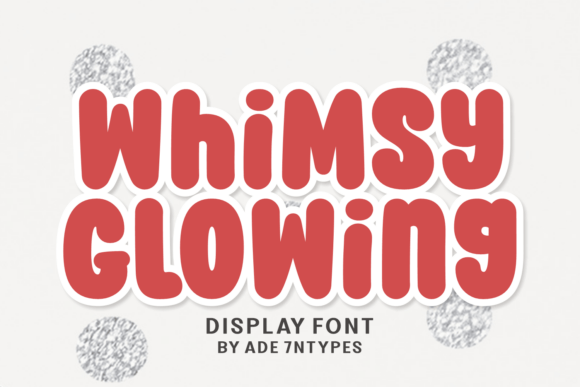 Whimsy Glowing: A Playful Display Font That Lifts Digital Branding
